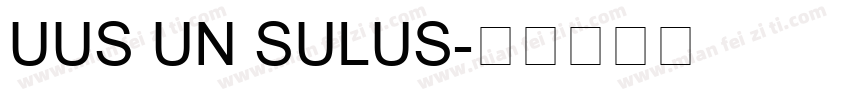 UUS UN SULUS字体转换